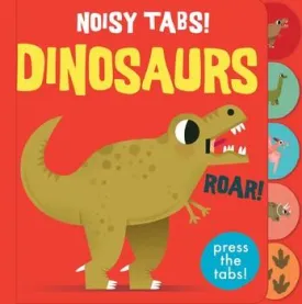 Noisy Tabs!: Dinosaurs - Board Book